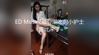 《全国探花》铁牛哥宾馆约炮先约了个高妹不肯口活翻车就再找了个艺校学生兼职妹没穿着情趣内衣干