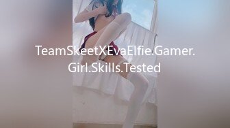 TeamSkeetXEvaElfie.Gamer.Girl.Skills.Tested