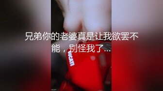 女神级嫩妹 极品主播 【丑曦 曦嘻吸熙】【160V 】 (120)