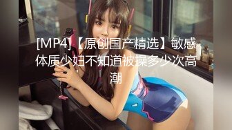 [MP4/199MB]【泄密前女友】高颜值~生活照+大尺度私拍~口娇啪啪视频~