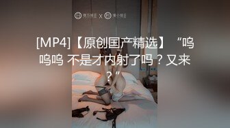 [MP4]发布国产AV剧情双麻花辫可爱学生制服妹挑逗新来的助教给他足交口嗨