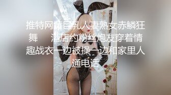 国产CD系列伪娘百夜炮机抽插自慰高潮来袭全身抽搐瘫软无力还要口一下假屌